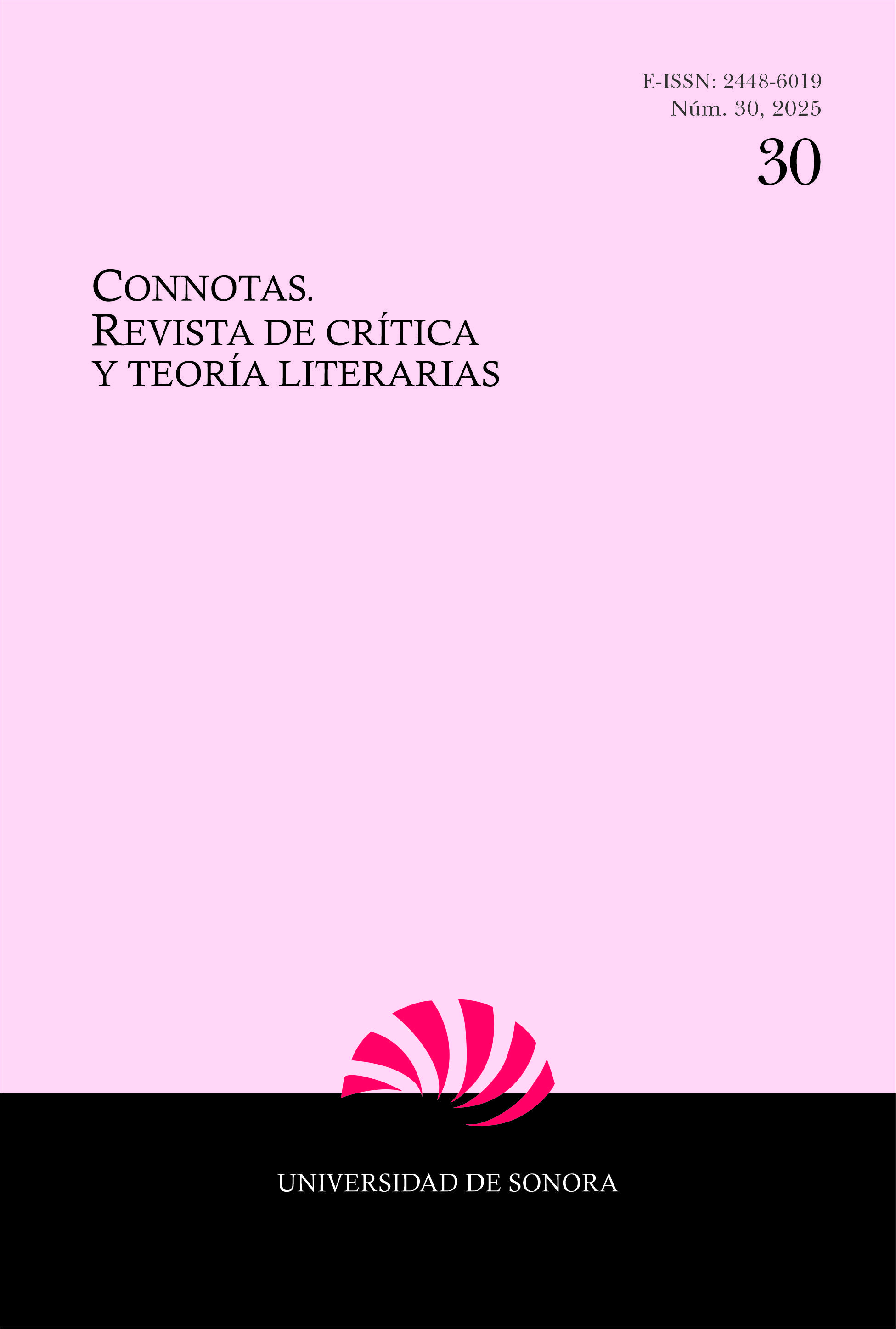 					Ver Núm. 30 (2025): Connotas. Revista de crítica y teoría literarias
				